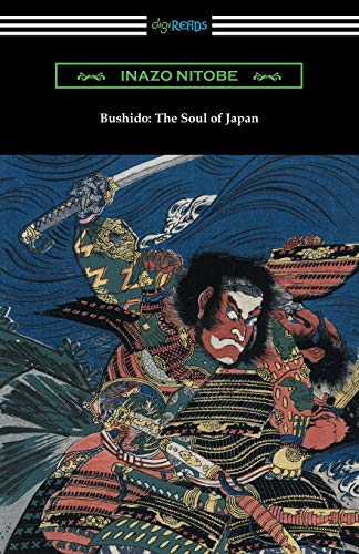 Bushido: The Soul of Japan: The Soul of Japan (with an Introduction by William Elliot Griffis)