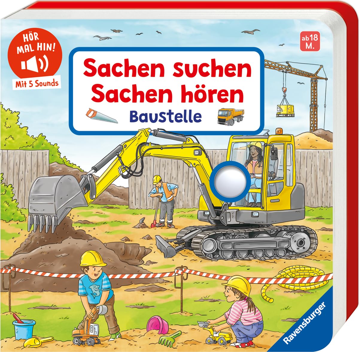 Hör mal hin! Sachen suchen, Sachen hören: Baustelle: Soundbuch, Wimmelbuch, Pappbilderbuch für Kinder ab 18 Monaten
