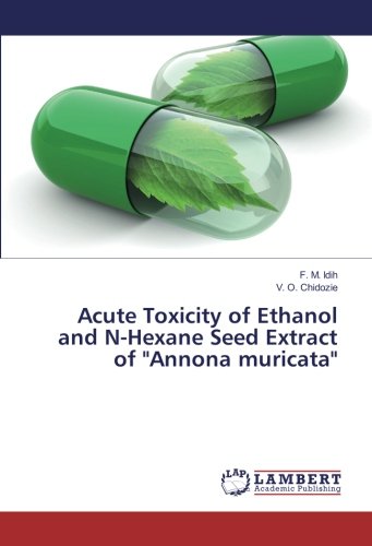 Acute Toxicity of Ethanol and N-Hexane Seed Extract of Annona muricata