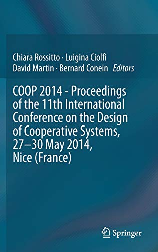 COOP 2014 - Proceedings of the 11th International Conference on the Design of Cooperative Systems, 27-30 May 2014, Nice (France)