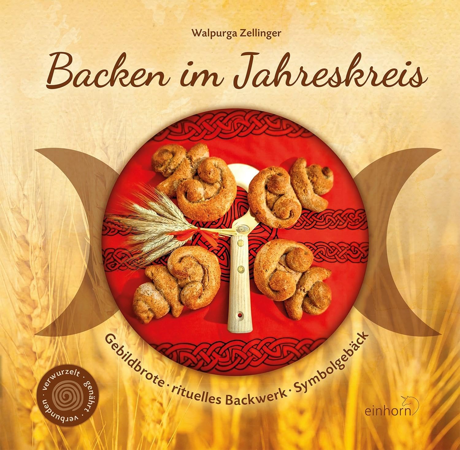 Backen im Jahreskreis: Gebildbrote, rituelles Backwerk, Symbolgebäck