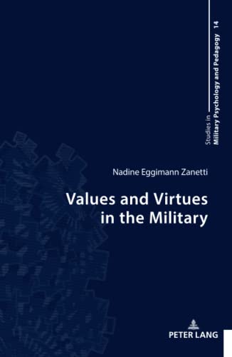 Values and Virtues in the Military: Dissertationsschrift (Studies in Military Psychology and Pedagogy, Band 14)