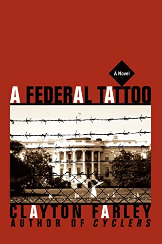 A FEDERAL TATTOO: A Novel