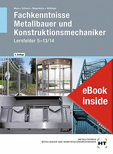 eBook inside: Buch und eBook Fachkenntnisse Metallbauer und Konstruktionsmechaniker: Lernfelder 5 -13/14