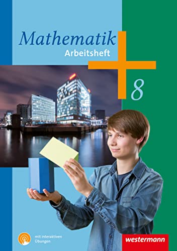 Mathematik - Arbeitshefte Ausgabe 2014 für die Sekundarstufe I: Arbeitsheft 8 RP, Saarland mit interaktiven Übungen: Sekundarstufe 1 - Ausgabe 2014