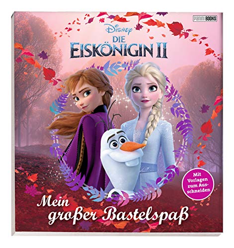 Disney Die Eiskönigin 2: Mein großer Bastelspaß: Mit Vorlagen zum Ausschneiden