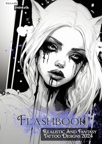 Realistic And Fantasy Tattoo Designs: Flashbook 2024