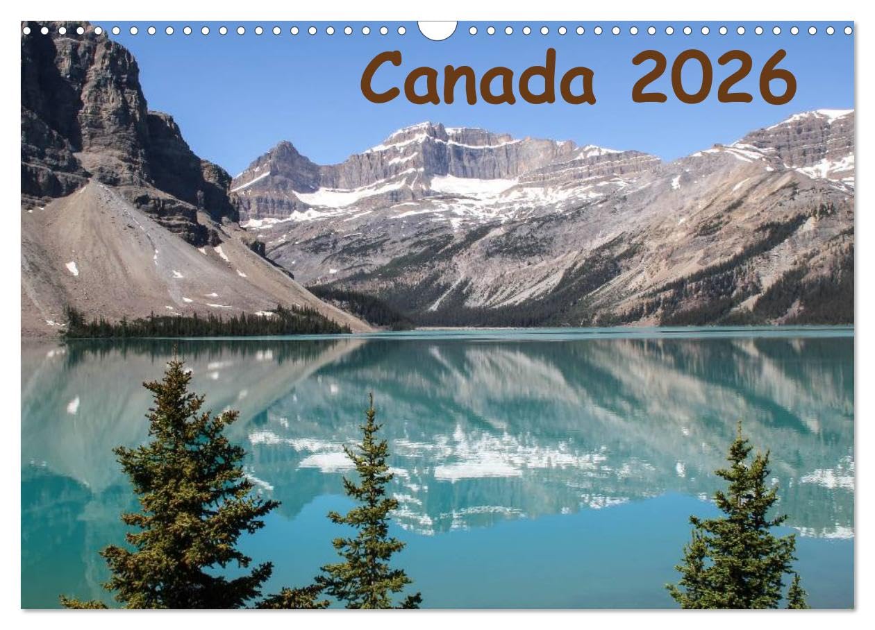 Canada 2026 (Wall Calendar 2026 DIN A3 landscape), CALVENDO 12 Month Wall Calendar: Images of Western Canada