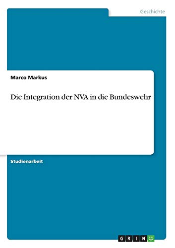 Die Integration der NVA in die Bundeswehr