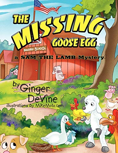 The Missing Goose Egg: A Sam the Lamb Mystery