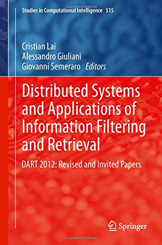Distributed Systems and Applications of Information Filtering and Retrieval: DART 2012: Revised and Invited Papers (Studies in Computational Intelligence)