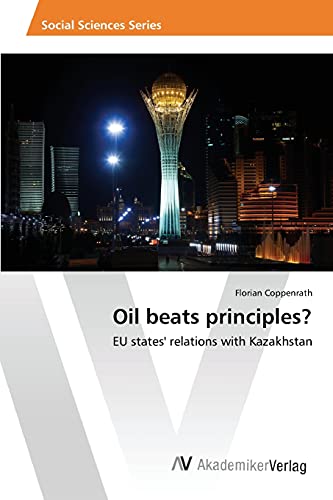 Oil beats principles?: EU states' relations with Kazakhstan