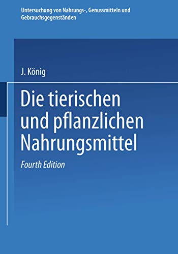 Untersuchung von Nahrungs-, Genussmitteln und Gebrauchsgegenständen (Chemie der menschlichen Nahrungs- und Genussmittel, T. 2, Band 2)