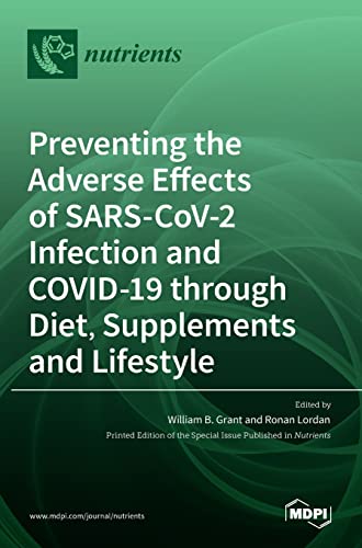 Preventing the Adverse Effects of SARS-CoV-2 Infection and COVID-19 through Diet, Supplements and Lifestyle