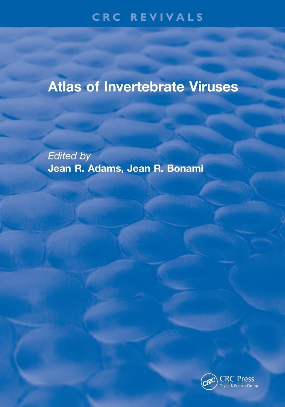 Atlas of Invertebrate Viruses: Atlas of Invertebrate Viruses (1991) (CRC Press Revivals)