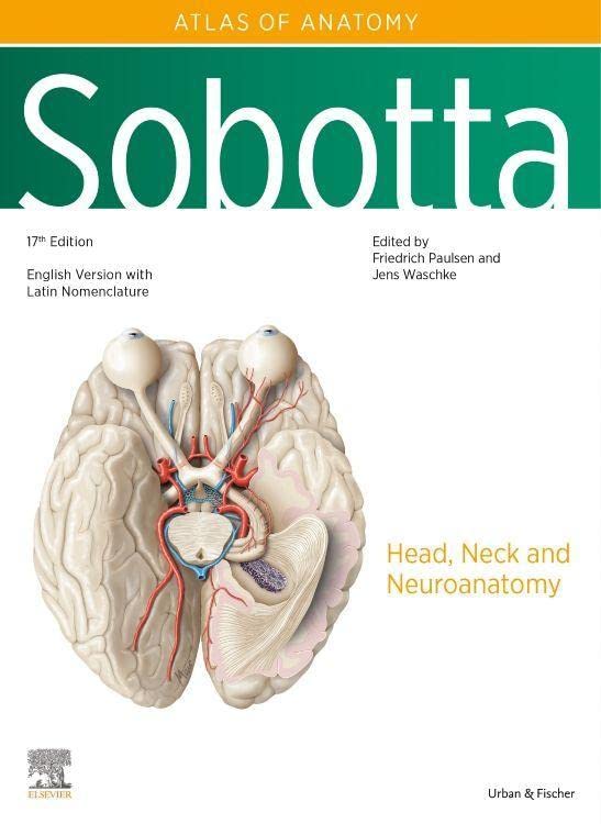 Sobotta Atlas of Anatomy, Vol. 3, 17th ed., English/Latin: Head, Neck and Neuroanatomy