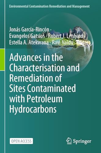 Advances in the Characterisation and Remediation of Sites Contaminated with Petroleum Hydrocarbons (Environmental Contamination Remediation and Management)