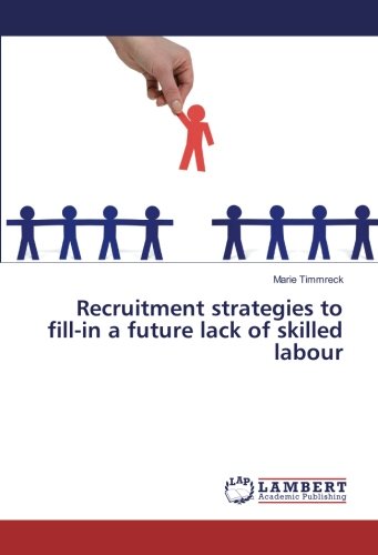 Recruitment strategies to fill-in a future lack of skilled labour