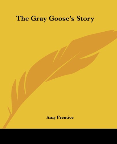 The Gray Goose's Story