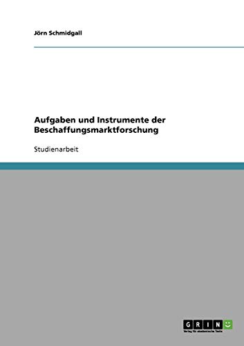 Aufgaben und Instrumente der Beschaffungsmarktforschung