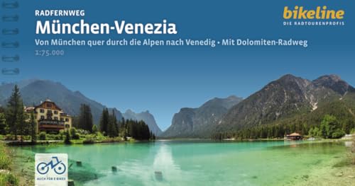 Radfernweg München-Venezia: Von München quer durch die Alpen nach Vendig • Mit Dolomiten-Radweg, 1:75.000, 600 km, GPS-Tracks Download, LiveUpdate (Bikeline Radtourenbücher)