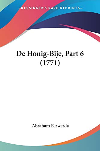 De Honig-Bije, Part 6 (1771)