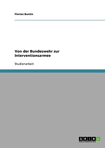 Von der Bundeswehr zur Interventionsarmee