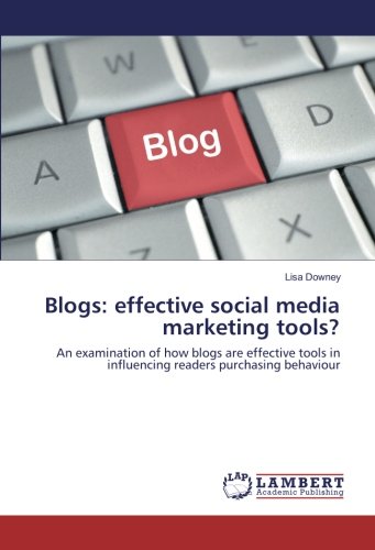 Blogs: effective social media marketing tools?: An examination of how blogs are effective tools in influencing readers purchasing behaviour