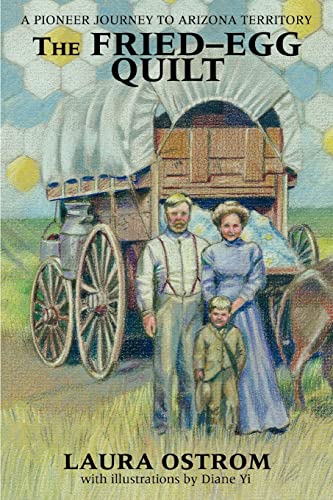 The FriedýEgg Quilt: A Pioneer Journey to Arizona Territory
