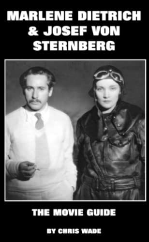 Marlene Dietrich and Josef von Sternberg: The Movie Guide