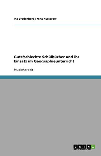 Gute/schlechte Schülbücher und ihr Einsatz im Geographieunterricht