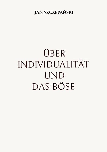 Über Individualität und das Böse: DE