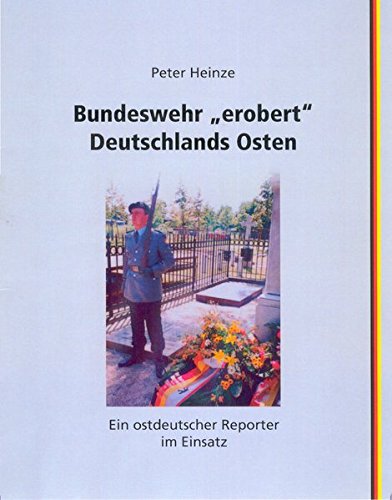 Berliner Militärgeschichten: Über Alliierte, NVA und Bundeswehr aus dem kalten Krieg und danach