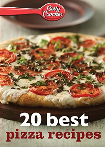 Betty Crocker 20 Best Pizza Recipes (Betty Crocker eBook Minis)