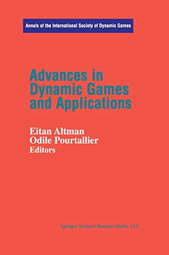 Advances in Dynamic Games and Applications (Annals of the International Society of Dynamic Games, 6, Band 6)