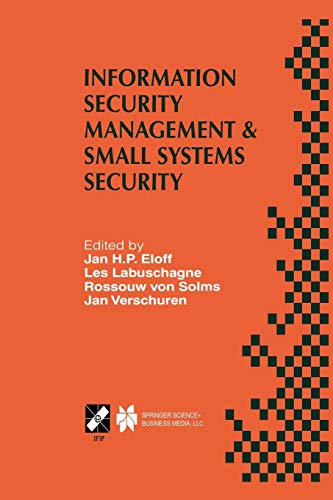 Information Security Management & Small Systems Security: IFIP TC11 WG11.1/WG11.2 Seventh Annual Working Conference on Information Security ... and Communication Technology, 26, Band 26)