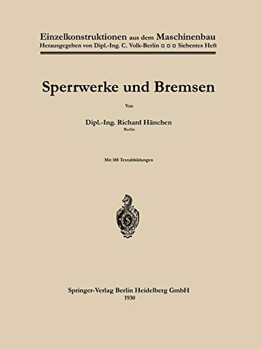 Sperrwerke und Bremsen (Einzelkonstruktionen aus dem Maschinenbau, H. 7)