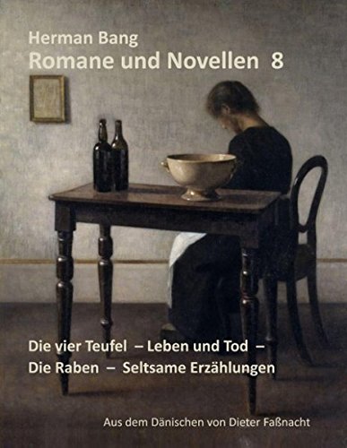 Die vier Teufel - Leben und Tod - Die Raben - Seltsame Erzählungen (Romane und Novellen)