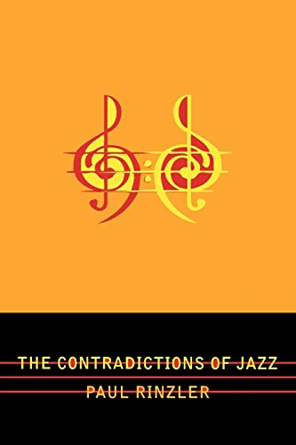 The Contradictions of Jazz (Studies in Jazz) (Studies in Jazz, 57, Band 57)
