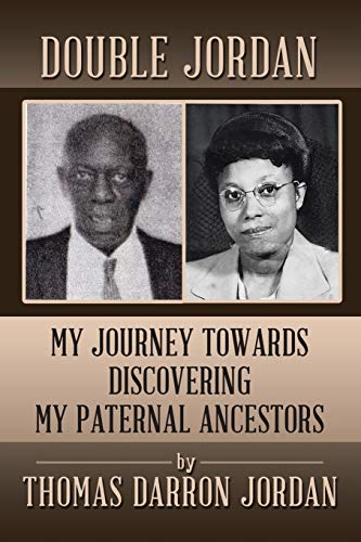 Double Jordan:: My Journey Towards Discovering My Paternal Ancestors