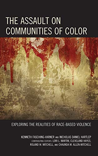 The Assault on Communities of Color: Exploring the Realities of Race-Based Violence