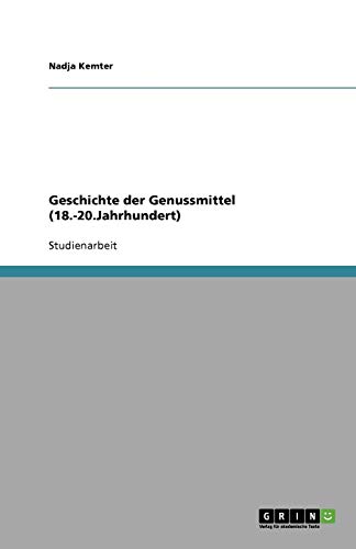 Geschichte der Genussmittel (18.-20.Jahrhundert)