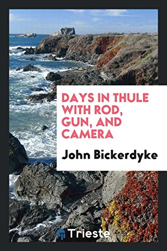 Days in Thule with Rod, Gun, and Camera