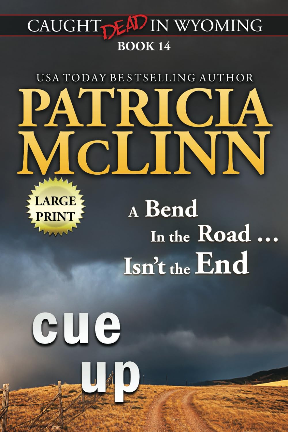 Cue Up: Large Print: Large Print (Caught Dead in Wyoming, Book 14) (Caught Dead in Wyoming Large Print Editions, Band 14)