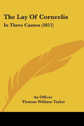 The Lay Of Corneelis: In Three Cantos (1812)