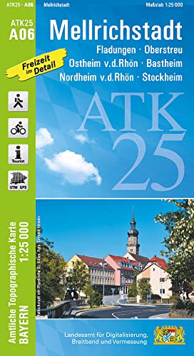 ATK25-A06 Mellrichstadt (Amtliche Topographische Karte 1:25000): Fladungen, Oberstreu, Ostheim v.d.Rhön, Bastheim, Nordheim v.d.Rhön, Stockheim (ATK25 Amtliche Topographische Karte 1:25000 Bayern)