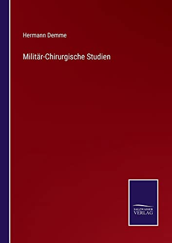 Militär-Chirurgische Studien
