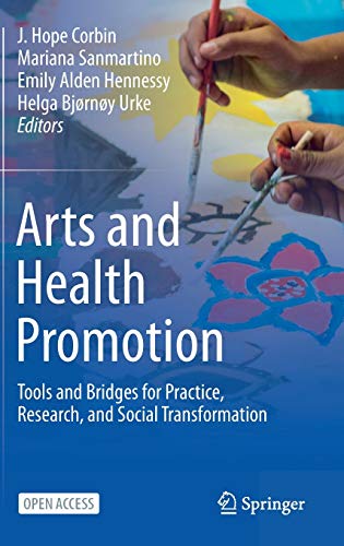 Arts and Health Promotion: Tools and Bridges for Practice, Research, and Social Transformation