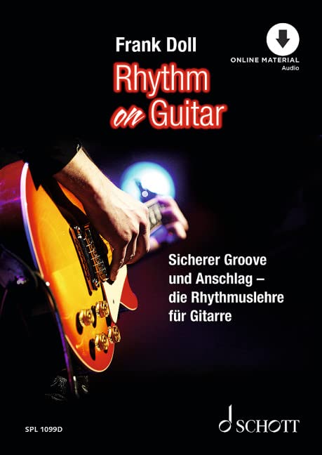 Rhythm On Guitar: Sicherer Groove und Anschlag - die Rhythmuslehre für Gitarre. Gitarre. Lehrbuch. (Schott Pro Line)