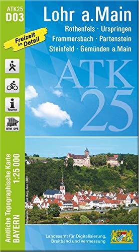 ATK25-D03 Lohr a.Main (Amtliche Topographische Karte 1:25000): Rothenfels, Gemünden a.Main, Frammersbach, Partenstein, Steinfeld, Urspringen, Neustadt ... Amtliche Topographische Karte 1:25000 Bayern)